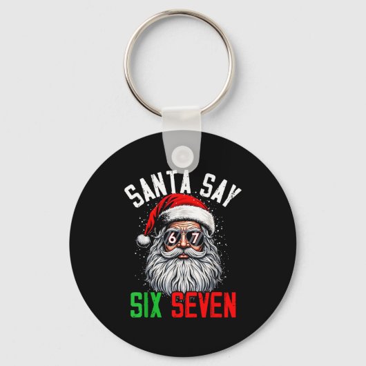 Porte-clés Cool Santa Says Six Seven Funny Christmas 67 Meme  (Recto)