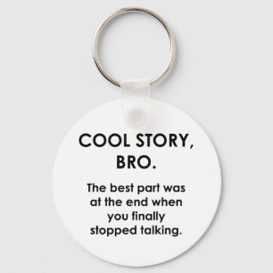 Porte-clés Cool Story, Bro