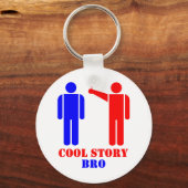 Porte-clés Cool Story Bro Ism (Recto)