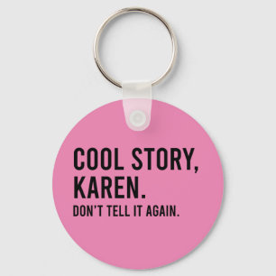 Porte-clés Cool Story Karen ne le raconte pas encore Drôle