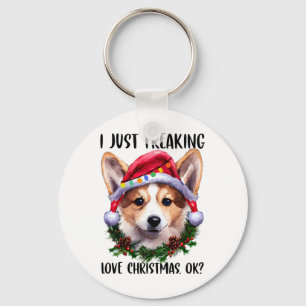 Porte-clés Corgi I Just Freaking Love Noël Ok Noël