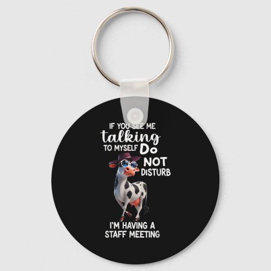 Porte-clés Cow If You See Me Talking To Myself Do Not Disturb (Recto)