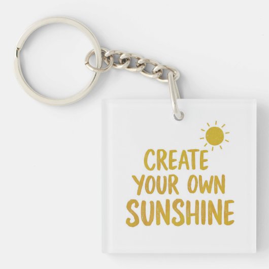 Porte-clés Create your own sunshine quote on (Devant)