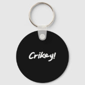 Porte-clés Crikey! Funny Aussie Slang Exclamation Tygraphy (Recto)