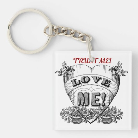 Porte-clés croyez-moi, aimez-moi, simple valentines classique (Devant)