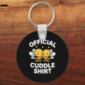 Porte-clés Cuddle Shirt Cute Bees Funny Cozy Couple  (Recto)