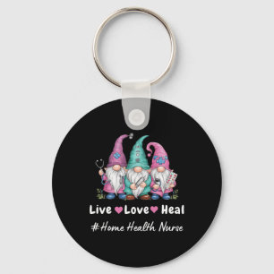 Porte-clés Cute Gnome Live Love Heal Home Health Nurse Tee