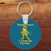 Porte-clés Cute I Frog Humor Sarcastic Sometimes Just Fartin (Recto)