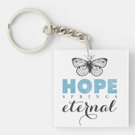 Porte-clés Cute Inspirational Hope Springs papillon éternel (Devant)