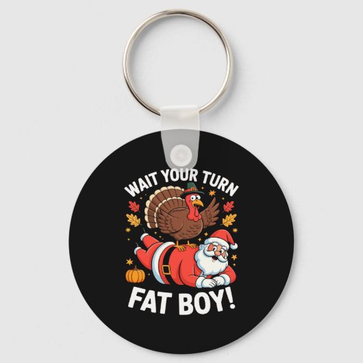 Porte-clés Cute Thanksgiving _ Turkey Design _ Wait Your Turn (Recto)