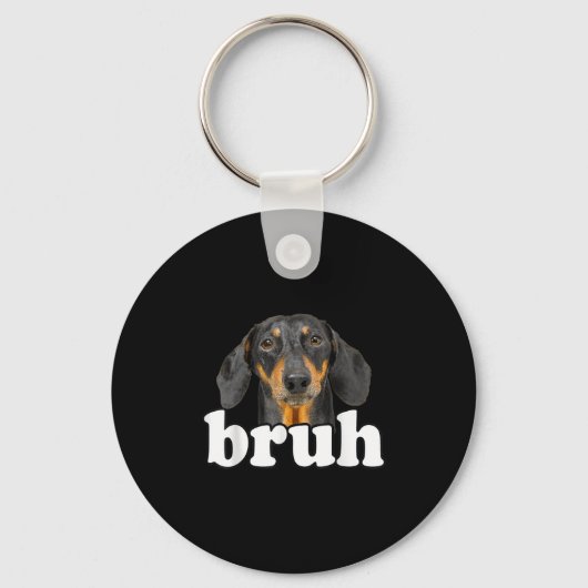 Porte-clés Dachshund Mème Dit Bruh Funny Chien Sarcast (Recto)