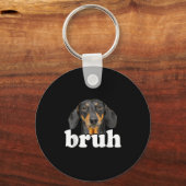 Porte-clés Dachshund Mème Dit Bruh Funny Chien Sarcast (Recto)