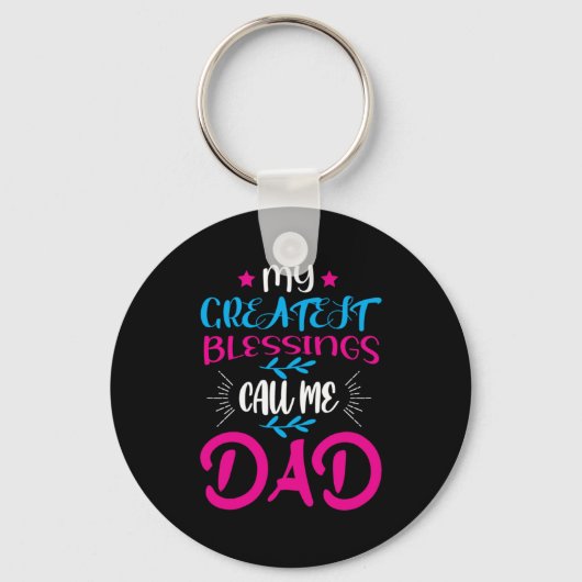 Porte-clés Daddy Cadeau Mes plus grandes bénédictions Appelez (Recto)