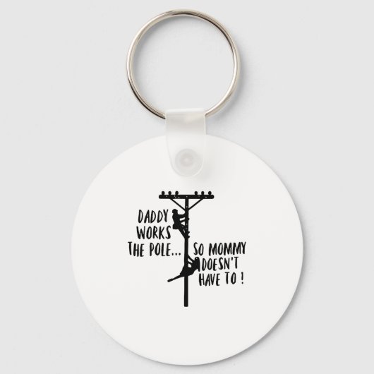 Porte-clés Daddy Works The Le So Mommy Doesn't Have To Linema (Recto)