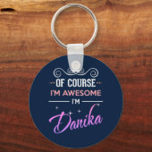 Porte-clés Danika Bien sûr Je suis un nom génial (Recto)
