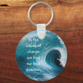 Porte-clés Dans les vagues de changement Citation de mise en (Verso)