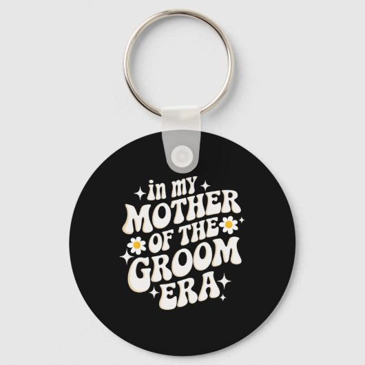 Porte-clés Dans Ma Mère De L'Ère Groom (Recto)