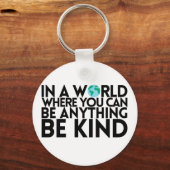 Porte-clés Dans un monde où vous pouvez être n'importe quoi.. (Recto)