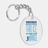 Porte-clés Danse sur la glace Si vous allez marcher sur la gl (Devant gauche)