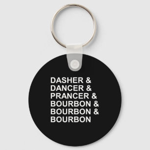 Porte-clés Dasher Dancer Prancer & Bourbon Funny Christma