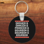 Porte-clés Dasher Dancer Prancer And Bourbon Christmas Holida (Recto)
