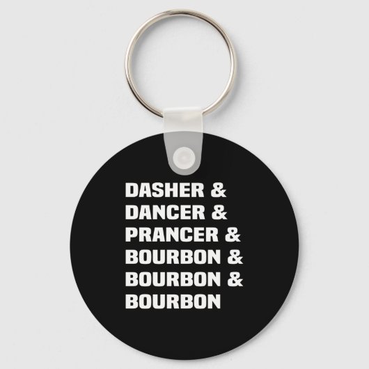Porte-clés Dasher Dancer Prancer And Bourbon Christmas Holida (Recto)
