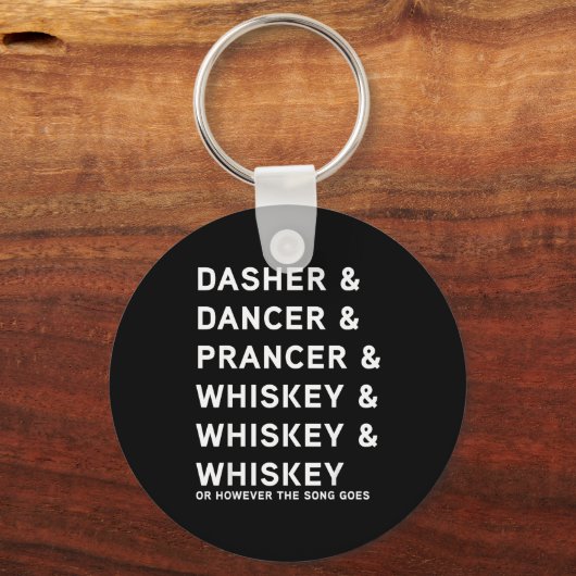 Porte-clés Dasher Dancer Prancer And Bourbon Whiskey Funny Ch (Recto)
