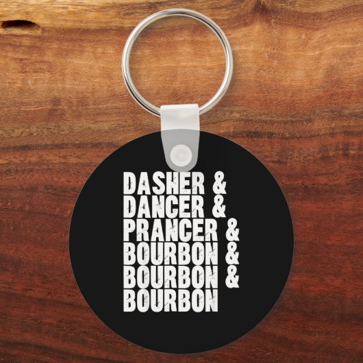 Porte-clés Dasher Dancer Prancer And Bourbon Whiskey Funny Ch (Recto)