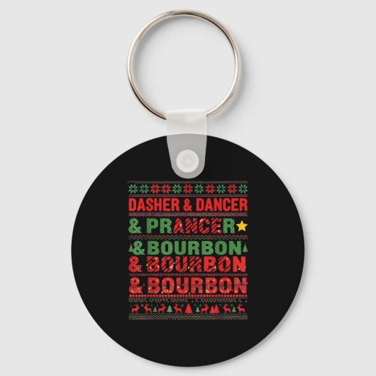 Porte-clés Dasher Dancer Prancer And Bourbon Whiskey Funny Ch (Recto)