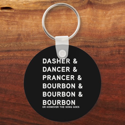 Porte-clés Dasher Dancer Prancer And Bourbon Whiskey Funny Ch (Recto)