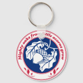 Porte-clés De grands chênes de petites glaces poussent (Recto)