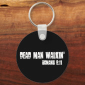 Porte-clés Dead Man Walkin', Romains 6:11 (Recto)