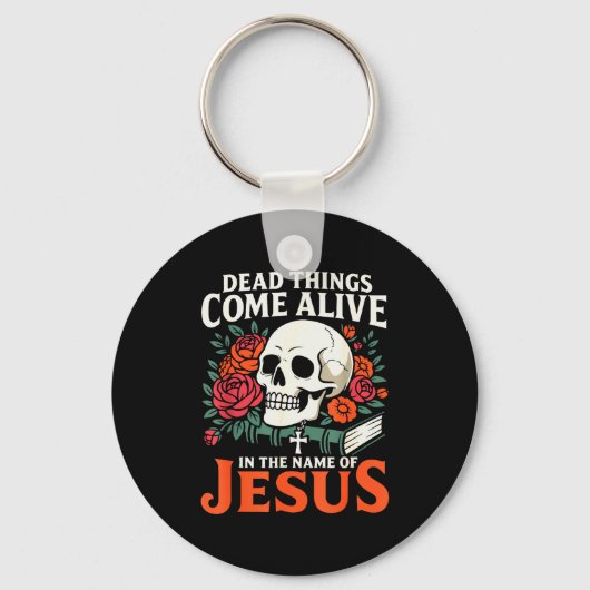 Porte-clés Dead Things Come Alive Name Of Jesus Christian Hal (Recto)