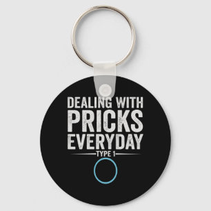 Porte-clés Dealing With Pricks Everyday Type 1 Diabetes Gift
