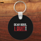 Porte-clés Dear Boss I Quit Humor Farewell  (Recto)