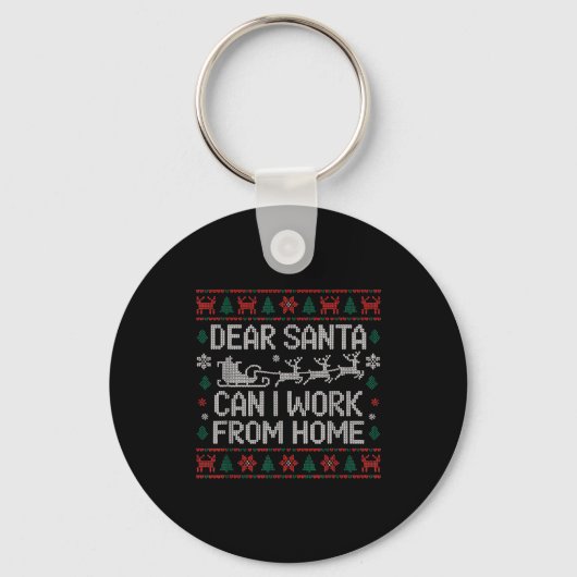 Porte-clés Dear Santa Can I Work From Home Ugly Christmas Swe (Recto)