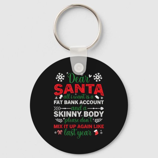 Porte-clés Dear Santa Fat Bank Account Skinny Body Funny Chri (Recto)