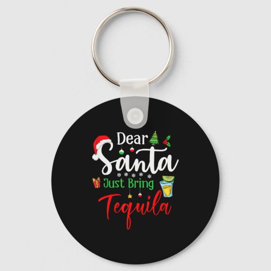 Porte-clés Dear Santa Just Bring Tequila Funny Drinking Chris (Recto)