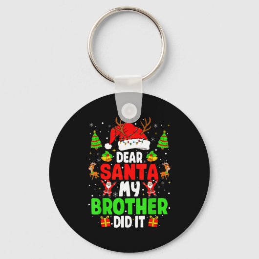 Porte-clés Dear Santa My Brother Did It Funny Christmas Boys (Recto)