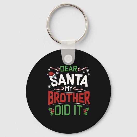 Porte-clés Dear Santa My Brother Did It Funny Merry Christmas (Recto)