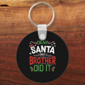 Porte-clés Dear Santa My Brother Did It Funny Merry Christmas (Recto)