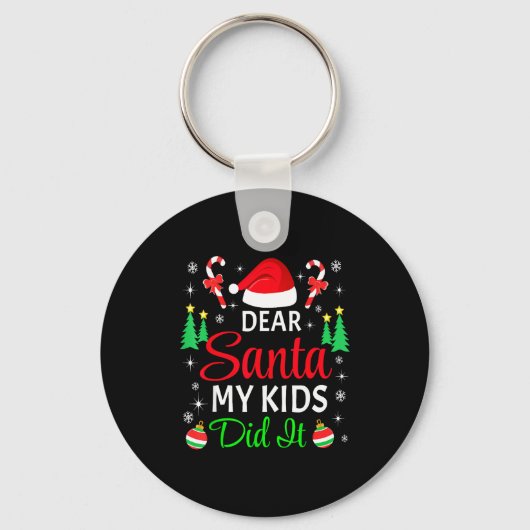 Porte-clés Dear Santa My Kids Did It Matching Family Christma (Recto)