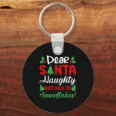 Porte-clés Dear Santa Naughty But Nice To Snowflakes! Funny C (Recto)