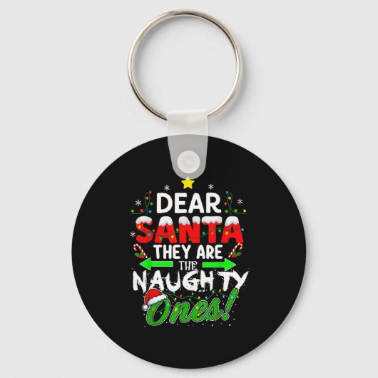 Porte-clés Dear Santa They Are The Naughty Ones Funny  (Recto)