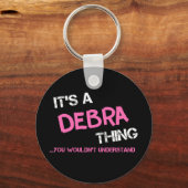 Porte-clés Debra que tu ne comprendrais pas (Recto)