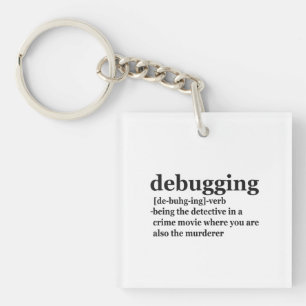 Porte-clés Debugging Definition Funny Coding Programmming Ven