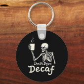 Porte-clés Décès Avant Décaf Drôle Skeleton Coffee Lover Hal (Recto)