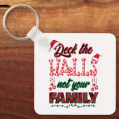 Porte-clés Deck Les Halls Pas Votre Famille (Recto)