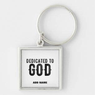 PORTE-CLÉS DEDICATED TO GOD CUSTOMIZABLE COOL BLACK TEXT