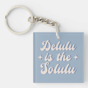Porte-clés Delulu Est Le Solulu